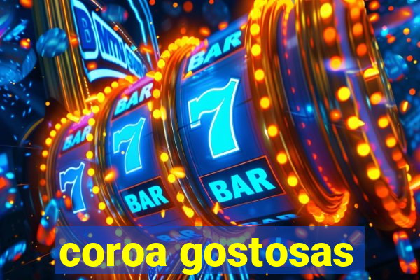 coroa gostosas